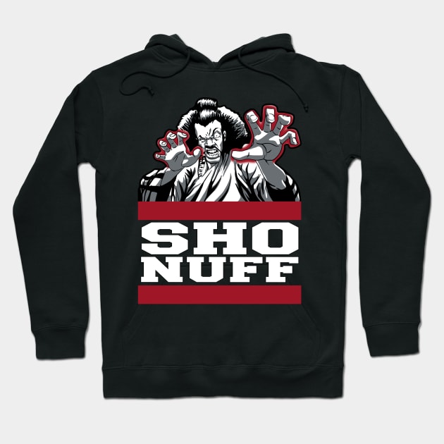 Sho nuff Hoodie by sobermacho